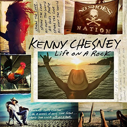 Kenny Chesney Life On A Rock 