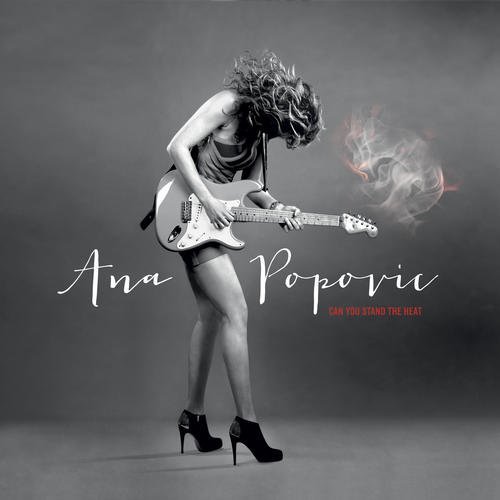 Ana Popovic/Can You Stand The Heat