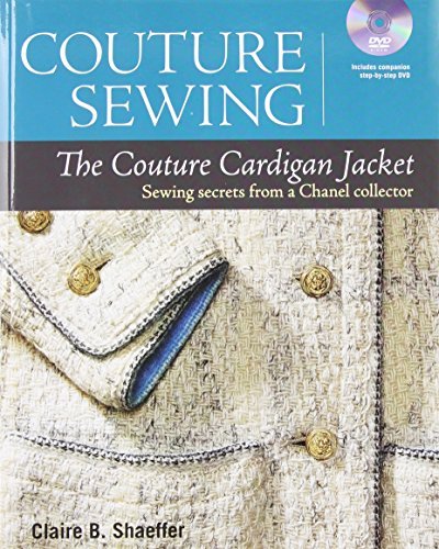 Claire B. Shaeffer/Couture Sewing@ The Couture Cardigan Jacket: Sewing Secrets from@With DVD