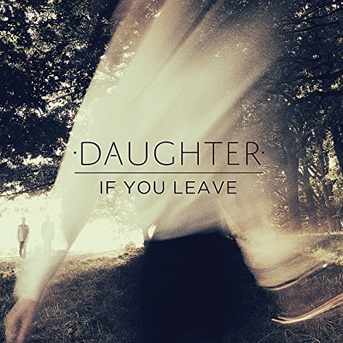 Daughter/If You Leave@Import-Eu