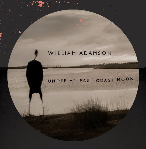 William Adamson/Under An East Coast Moon