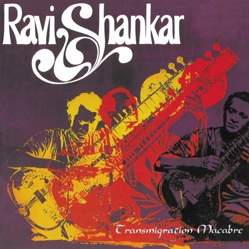 Ravi Shankar/Transmigration Macabre: Music