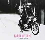 Alkaline Trio My Shame Is True 