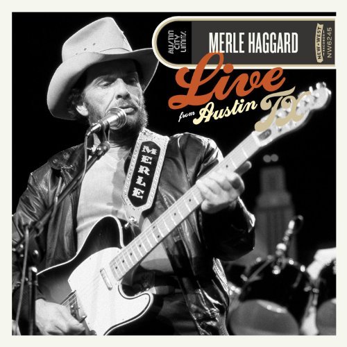 Merle Haggard Live From Austin Texas 