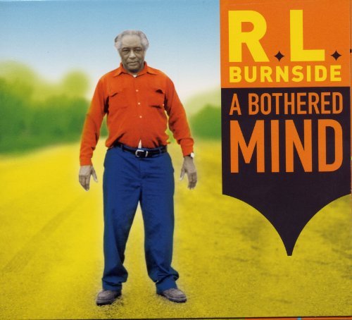R.L. Burnside Bothered Mind 