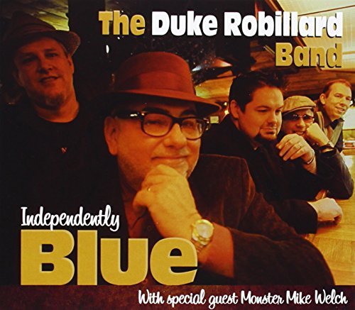 Duke Robillard Band/Independently Blue