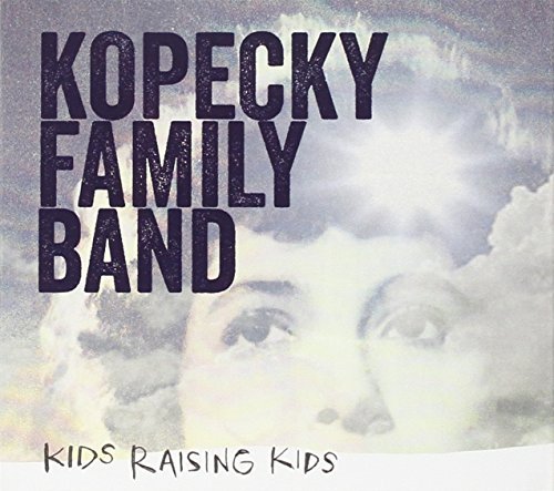 Kopecky Family Band Kids Raising Kids 