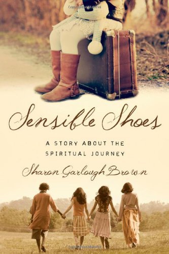 Sharon Garlough Brown/Sensible Shoes@A Story About The Spiritual Journey