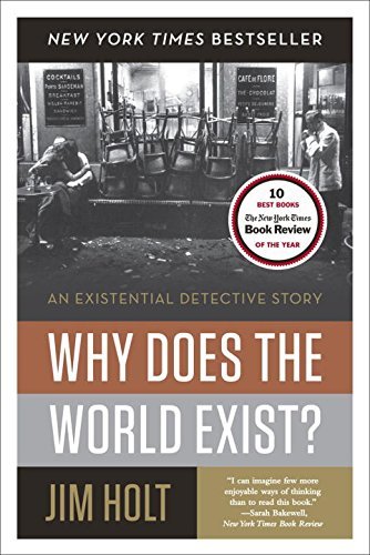 Jim Holt/Why Does The World Exist?@An Existential Detective Story