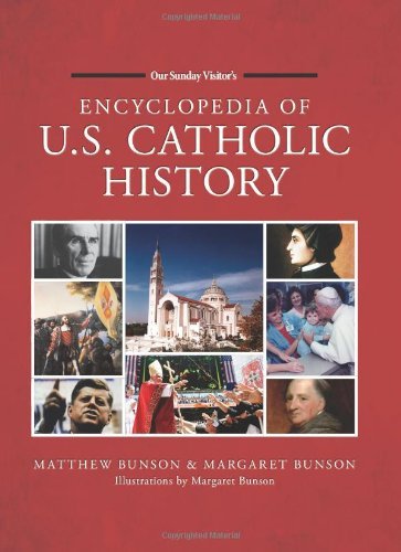 Matthew Bunson Encyclopedia Of U.S. Catholic History 