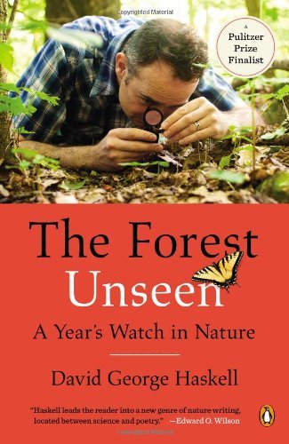 David George Haskell/The Forest Unseen@ A Year's Watch in Nature