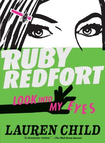 Lauren Child/Ruby Redfort Look Into My Eyes (Book #1)