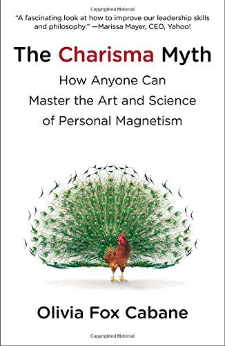 Olivia Fox Cabane/The Charisma Myth@ How Anyone Can Master the Art and Science of Pers