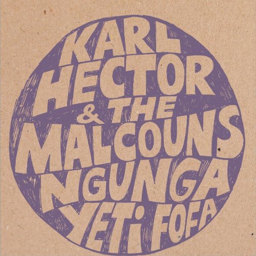 Karl & The Malcouns Hector/Ngunga Yeti Fofa