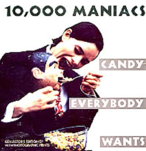 10,000 Maniacs/Candy Everybody Wants