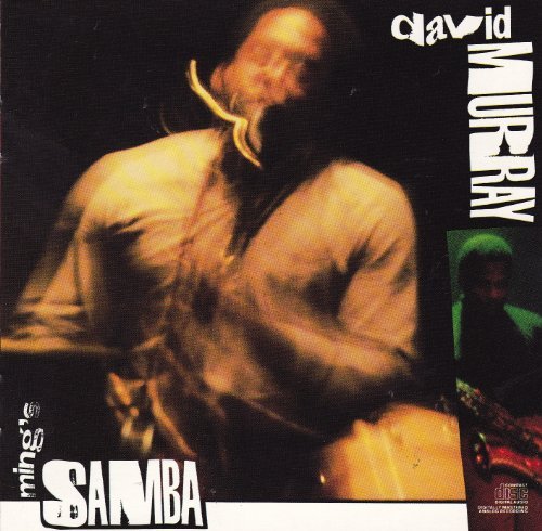 David Murray/Ming's Samba