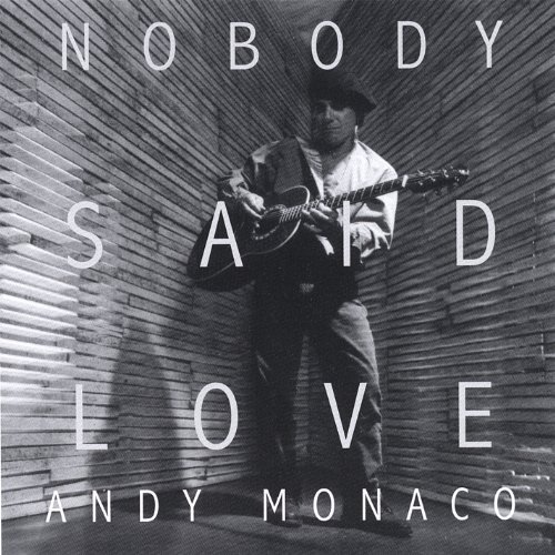 Monaco Andy Nobody Said Love 