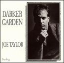 TAYLOR,JOE/Darker Garden@Darker Garden