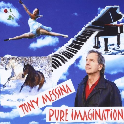 Tony Messina/Pure Imagination