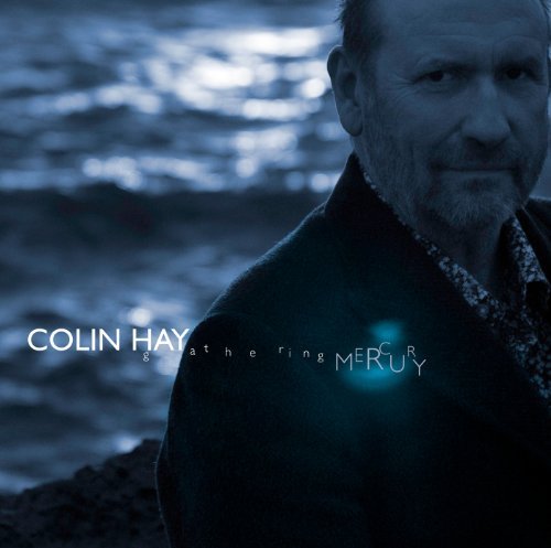Colin Hay/Gathering Mercury@Gathering Mercury