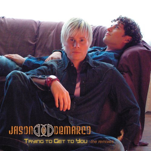Jason & Demarco/Trying To Get You (Remixes)