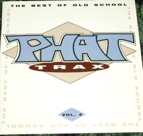 Phat Trax 4: Best Of Old Schoo/Phat Trax 4: Best Of Old Schoo