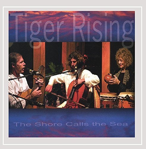 Tiger Rising/Shore Calls The Sea