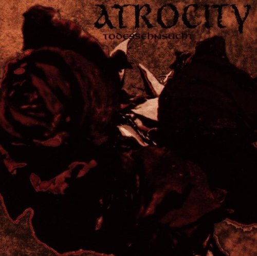 Atrocity/Longing For Death