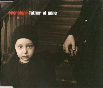 Everclear/Father Of Mine