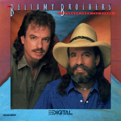 The Bellamy Brothers/Crazy From The Heart