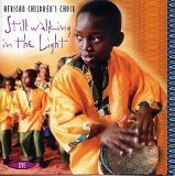 African Children's Choir/Still Walking In The Light: Live