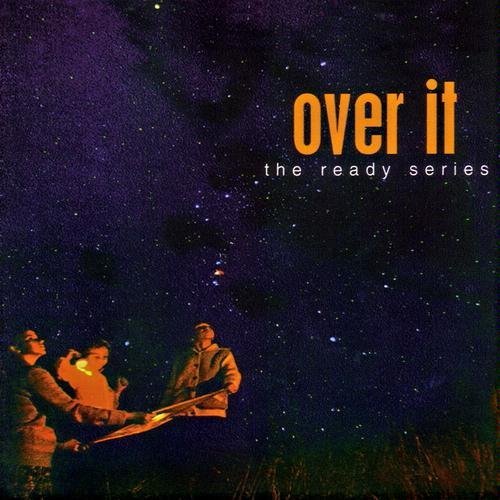 Over It/Ready Series