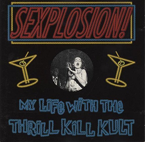 Thrill Kill Kult/Sexplosion