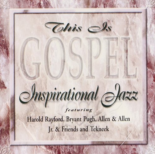 This Is Gospel Inspirationa/This Is Gospel Inspirational J@Rayford/Pugh/Allen & Allen@Tekneek