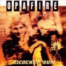 Opafire/Ricochet Sun