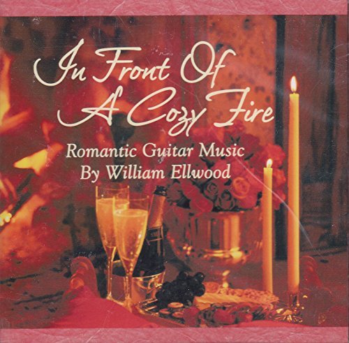 William Ellwood/In Front Of A Cozy Fire: Romantic Guitar Music