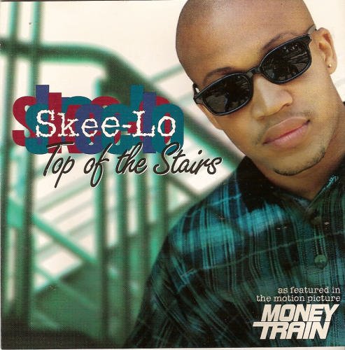 Skee-Lo/Top Of The Stairs
