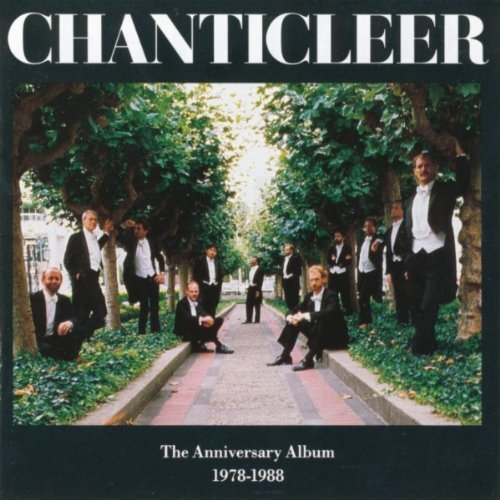 Chanticleer/Anniversary Album@Chanticleer