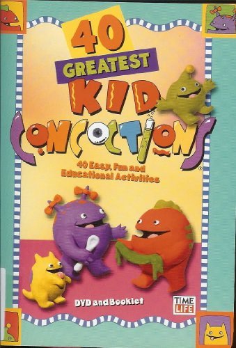 40 GREATEST KID CONCOCTIONS/40 Greatest Kid Concoctions - 40 Easy, Fun And Edu