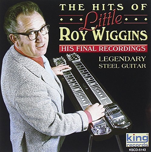 Little Roy Wiggins/His Final Recordings