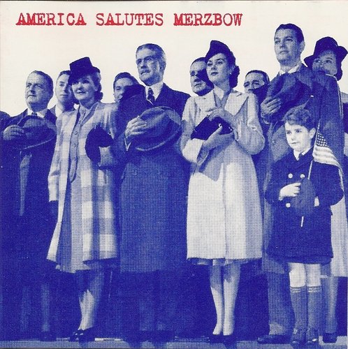 America Salutes Merzbow/America Salutes Merzbow@Lesser/Hudak/Free Base Wusabi@Speculum Fight/Greifer/Haters