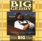 Big Gerry and the Pockets O'Gold Band/Mellow Big Fellow