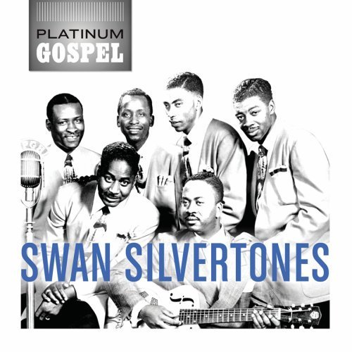 Swan Silvertones/Platinum Gospel-Swan Silverton