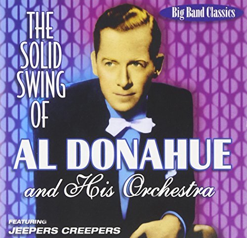 Al & His Orchestra Donahue/Best Of Al Donahue & His Orche