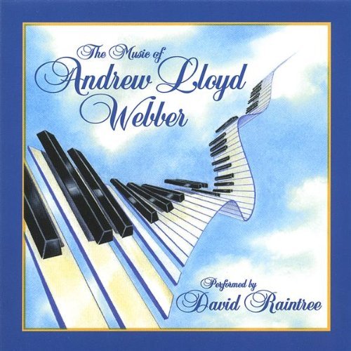 David Raintree/Andrew Lloyd Webber The Music