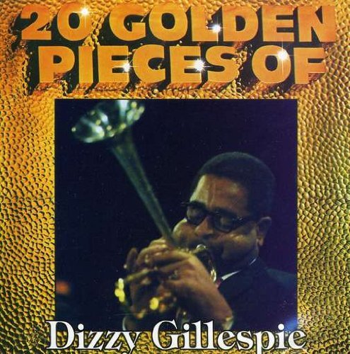 Dizzy Gillespie/20 Golden Pieces Of