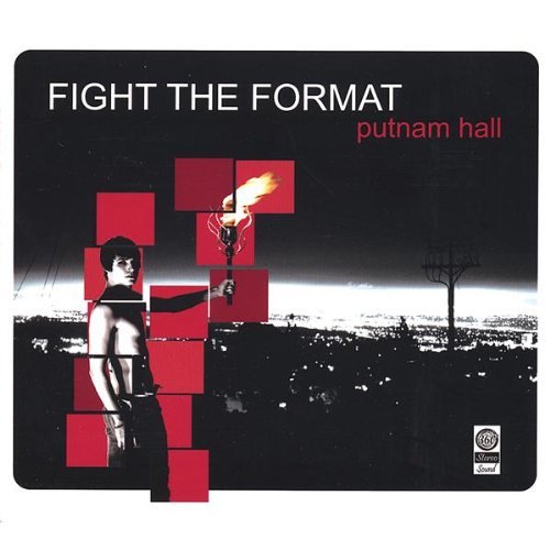 Putnam Hall/Fight The Format