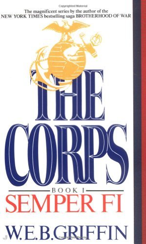 W.E.B. Griffin Semper Fi (the Corps Book 1) 