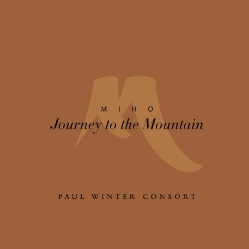 Paul Winter Consort/Miho: Journey To The Mountain