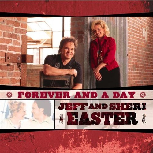 Jeff & Sheri Easter/Forever & A Day